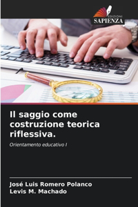 Il saggio come costruzione teorica riflessiva.