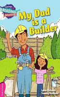 Cambridge Reading Adventures My Dad Is a Builder Pink B Band