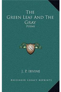 The Green Leaf and the Gray