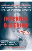 Internal Bleeding: The Truth Behind America's Terrifying Epidemic of Medical Mistakes