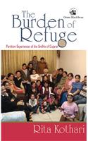 The Burden Of Refuge: Partition Experience Of The Sindhis Of Gujarat