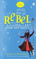 Amrita Sher-Gil: Rebel with a Paintbrush (Timeless Biographies, 1)