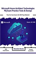 Microsoft Azure Architect Technologies PQ Exam Practice Tests & Dumps