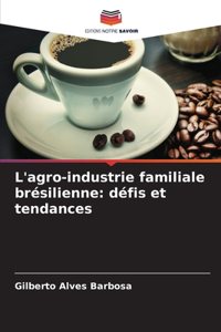 L'agro-industrie familiale brésilienne