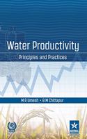 Water Productivity Principles and Practices