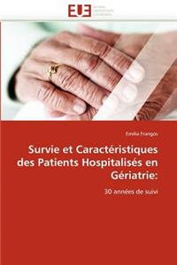 Survie Et Caract�ristiques Des Patients Hospitalis�s En G�riatrie
