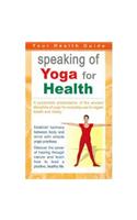 Speaking of Yoga for Health