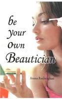 Be Your Own Beautician
