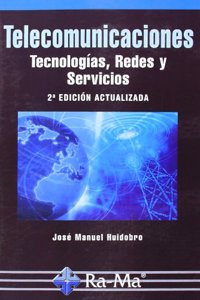 Telecomunicaciones. Tecnologias, Redes y Servicios. 2a Edicion actualizada