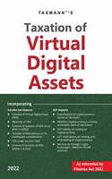 Taxmann's Taxation of Virtual Digital Assets - Basic primer analysing the new scheme of taxation from an Income-tax & GST perspective, including cryptocurrencies & NFTs [Finance Act 2022 Edition]