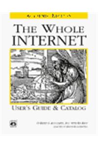 The Whole Internet User's Guide & Catalog