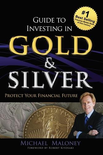 Guide To Investing in Gold & Silver