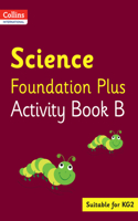 Collins International Foundation - Collins International Science Foundation Plus Activity Book B