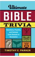 Ultimate Bible Trivia – Questions, Puzzles, and Quizzes from Genesis to Revelation