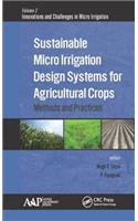 Sustainable Micro Irrigation Design Systems for Agricultural Crops