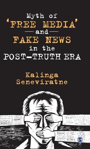 Myth of 'Free Media' and Fake News in the Post-Truth Era