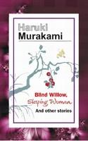 Blind Willow: Sleeping Women And Other Stories