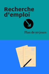 Recherche d'emploi - Plan de 90 jours