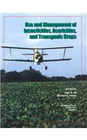 Use And Management of Insecticides, Acaricides, And Transgenic Crops