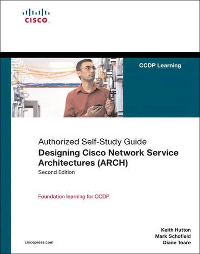 Designing Cisco Network Service Architectures (ARCH) (Authorized Self-Study Guide)