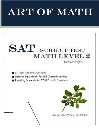 Art of Math SAT Subject Test MATH LEvel 2: SAT Subject Test MATH Level 2 Work Book for Students