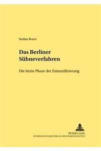 Das «Berliner Suehneverfahren» - Die Letzte Phase Der Entnazifizierung