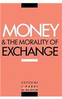 Money and the Morality of Exchange