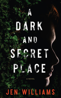 Dark and Secret Place