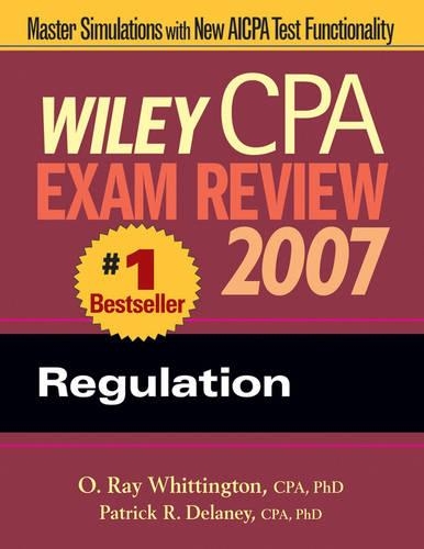 Wiley CPA Exam Review: Regulation: 2007