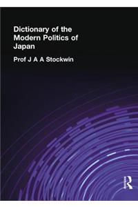 Dictionary of the Modern Politics of Japan