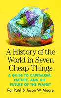 A History of the World in Seven Cheap Things