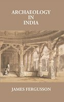 Archaeology In India