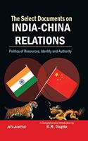 The Select Documents on India-China Relations: Politics of Resources, Identity and Authority (2 Vols. Set)