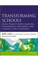 Transforming Schools Using Project-Based Learning, Performance Assessment, and Common Core Standards