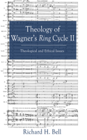Theology of Wagner's Ring Cycle II