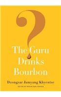 Guru Drinks Bourbon?