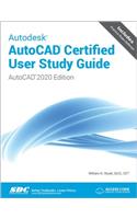 Autodesk AutoCAD Certified User Study Guide (AutoCAD 2020 Edition)