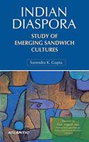 Indian Diaspora:Study Of Emerging Sandwich Cultures