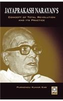 Jayaprakash Narayan's:: Concept of Total Revolution and its Practice