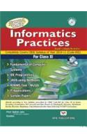 Informatics Practices for Class XI (with CD)