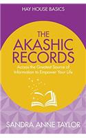 The Akashik Records: Unlock the Infinite Power, Widsom and Energy of the Universe