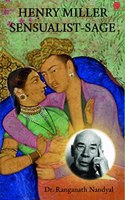 Henry Miller Sensualist-Sage