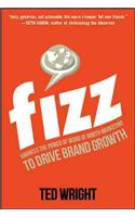 Fizz: Harness the Power of Word of Mouth Marketing to Drive Brand Growth