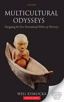 Multicultural Odysseys: Navigating the New International Politics of Diversity Paperback â€“ 14 November 2017