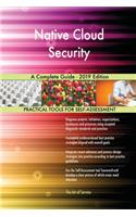 Native Cloud Security A Complete Guide - 2019 Edition