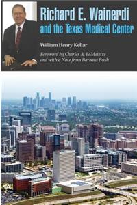 Richard E. Wainerdi and the Texas Medical Center