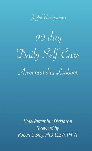 90 day Daily Self-Care Accountability Logbook