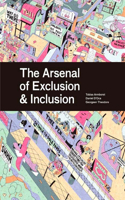 Arsenal of Exclusion & Inclusion