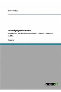 Die Hügelgräber-Kultur