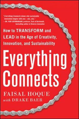 Everything Connects: How to Transform and Lead in the Age of Creativity, Innovation, and Sustainability